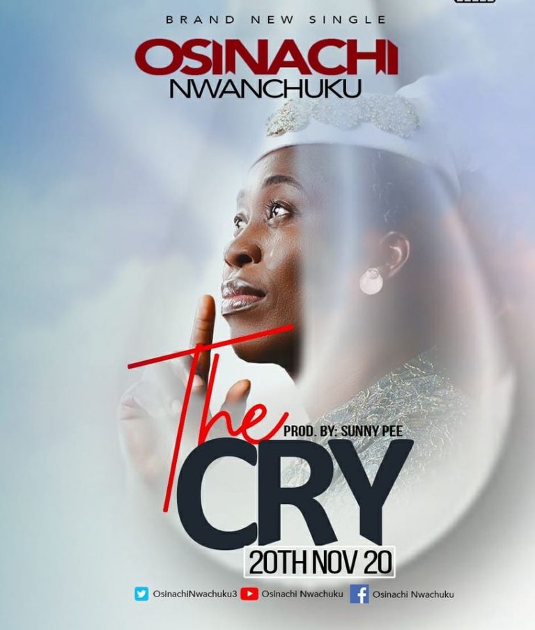 THE CRY: OSINACHI NWACHUKWU