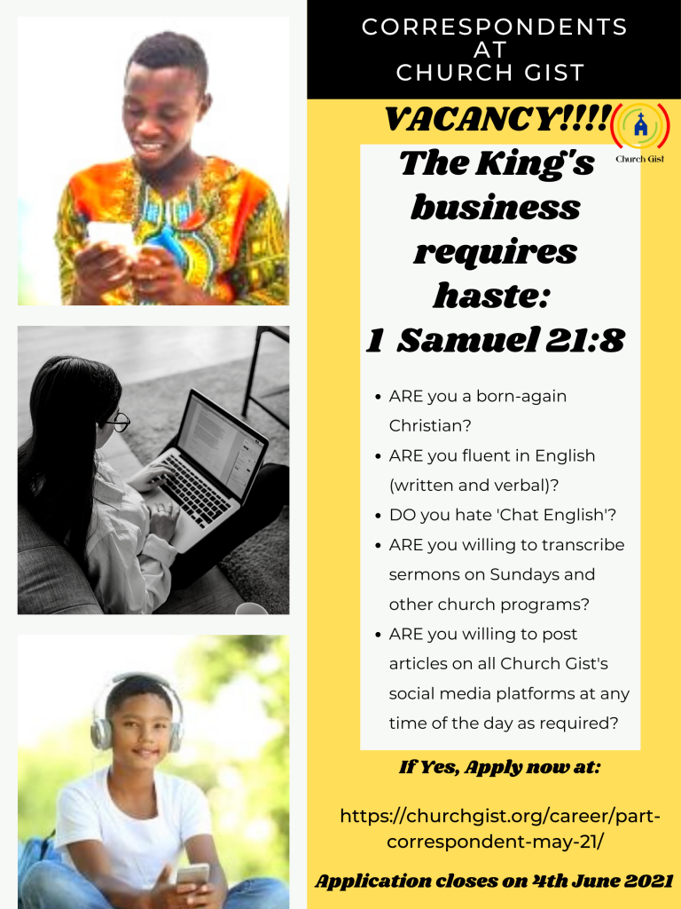 VACANCY!!!CORRESPONDENTS REQUIRED AT CHURCH GIST