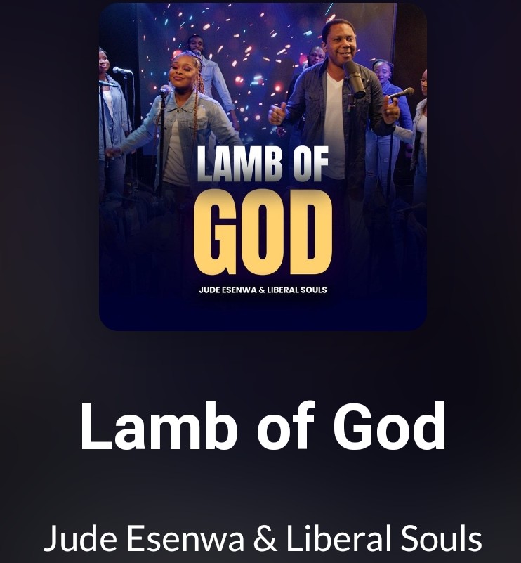 LAMB OF GOD BY JUDE ESENWA AND LIBERAL SOULS.