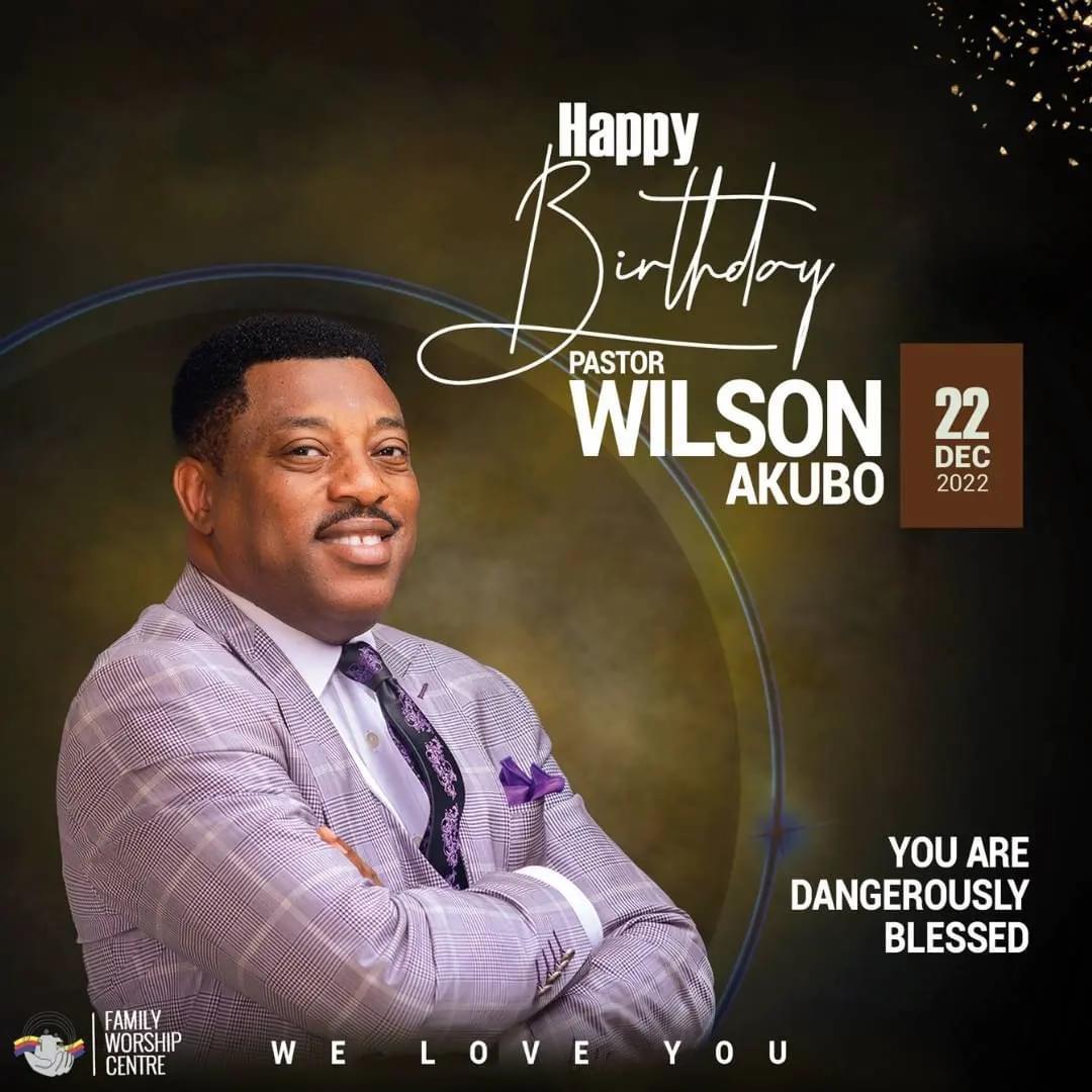 HAPPY 50TH BIRTHDAY TO PASTOR WILSON A. AKUBO - Church Gist